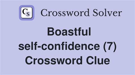 self confident crossword clue|overly self confident crossword clue.